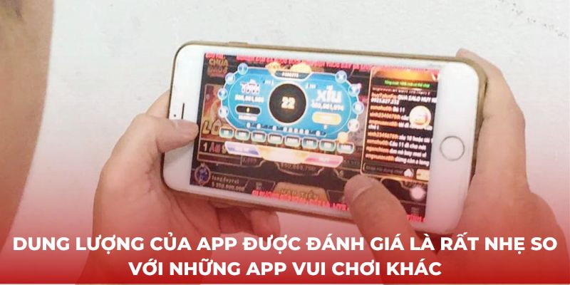 Dung lượng của app được đánh giá là rất nhẹ so với những app vui chơi khác