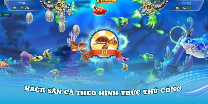 Các chiến thuật hack săn cá theo hình thức thủ công